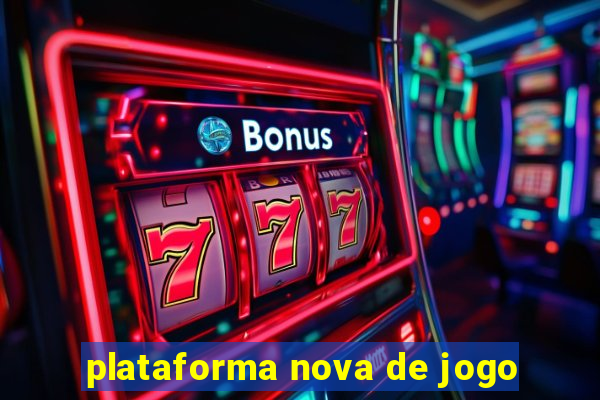 plataforma nova de jogo